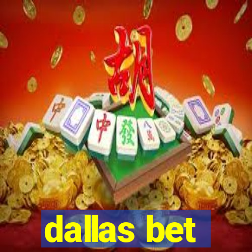 dallas bet